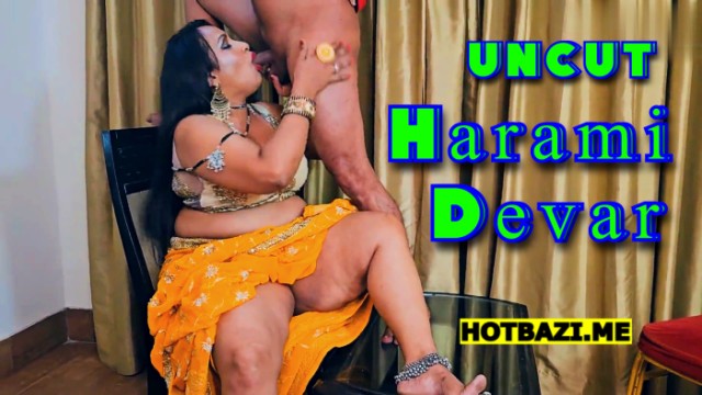 Harami Devar (2024) Hot Hindi Short Film