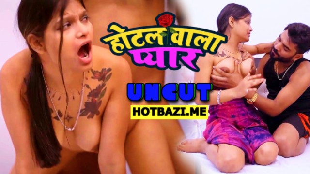 Hotel Wala Pyar (2025) Hot Hindi Short Film Uncutmasala