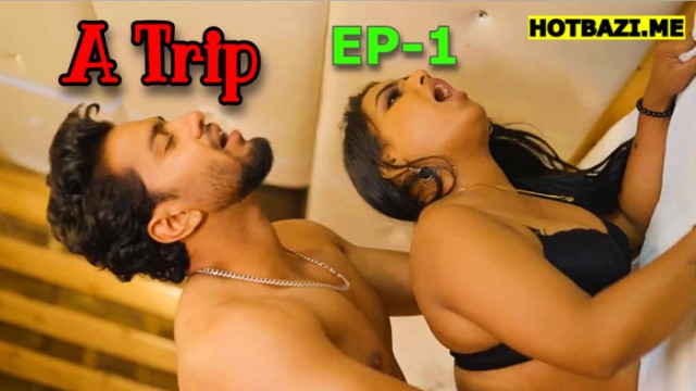 A Trip S01E01 (2025) Hindi Hot Web Series Jholmol