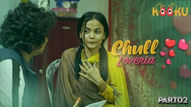 Chull Loveria E02 (2023) Hindi Hot Web Series Kooku