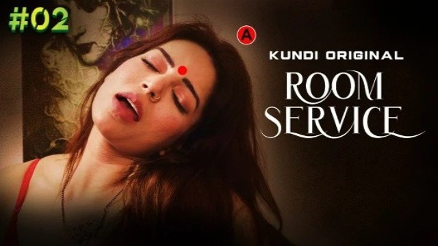 Room Service S01 (E01E02) (2023) Hindi Hot Web Series KundiApp