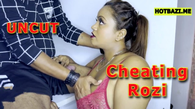 Cheating Rozi (2025) Hot Hindi Short Film