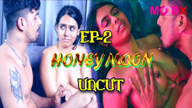 Honeymoon S01E02 (2024) UNCUT Hindi Web Series Moodx