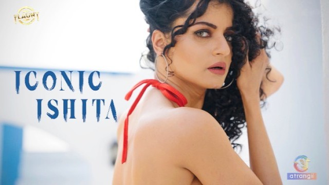 Iconic Ishita – Senorita (2023) Solo Short Film Flaunt