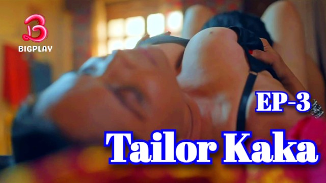 Tailor Kaka S01E03 (2024) Hindi Hot Web Series BigPlay