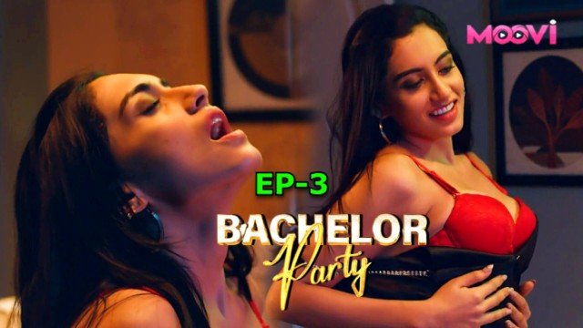 Bachelor Party S01E03 (2024) Hindi Hot Web Series Moovi