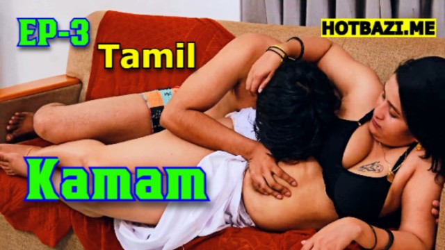 Kamam S01E03 (2025) Tamil Hot Web Series Ibamovies