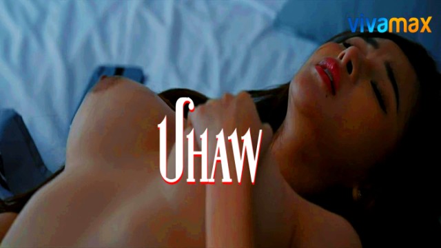 Uhaw (2024) Tagalog Hot Movie Vivamax