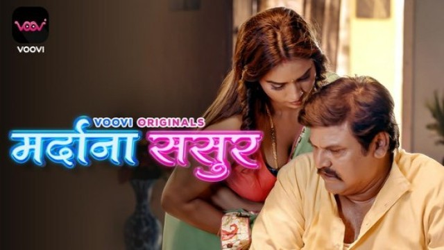 Mardana Sasur S01E01 (2023) Hindi Hot Web Series Voovi