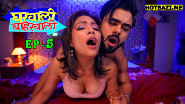 Gharwali Baharwali S01E05 (2025) Hindi Hot Web Series Jugnu