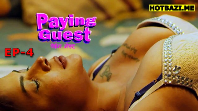 Paying Guest S01E04 (2025) Hindi Hot Web Series Makhan