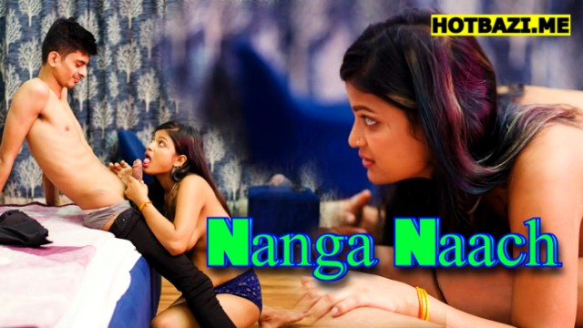 Nanga Naach (2025) Hindi Hot Short Film Uncutadda