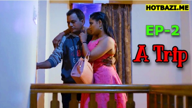 A Trip S01E02 (2025) Hindi Hot Web Series Jholmol