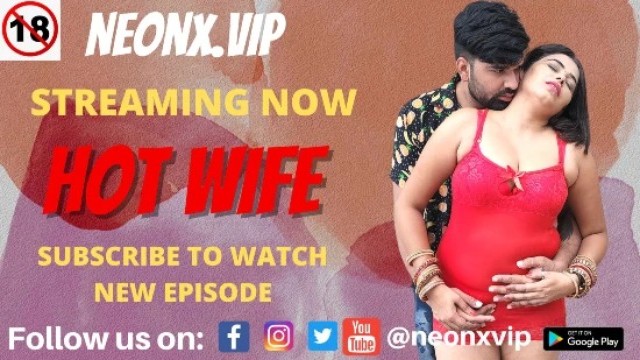 Hot Wife (2022) Hindi Hot Short Film Neonx