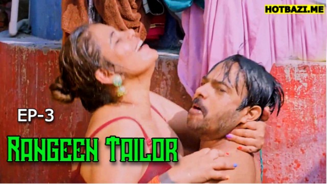 Rangeen Tailor S01E03 (2025) Hindi Hot Web Series Kangan