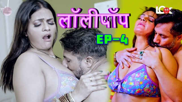 Lollipop S01E04 (2024) Hindi Hot Web Series Lookentertainment