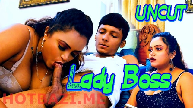 Lady Boss (2024) UNCUT Hindi Short Film XtraMood