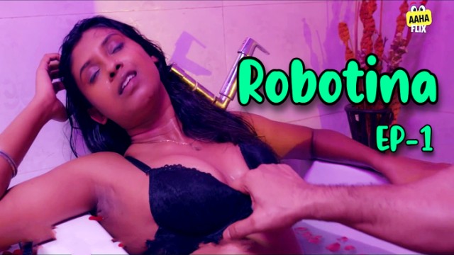 Robotina S01E01 (2024) Hindi Hot Web Series Aahaflix