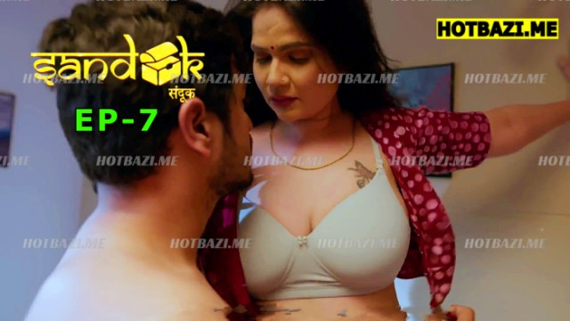 Sandook S01E07 (2025) Hindi Hot Web Series Makhan