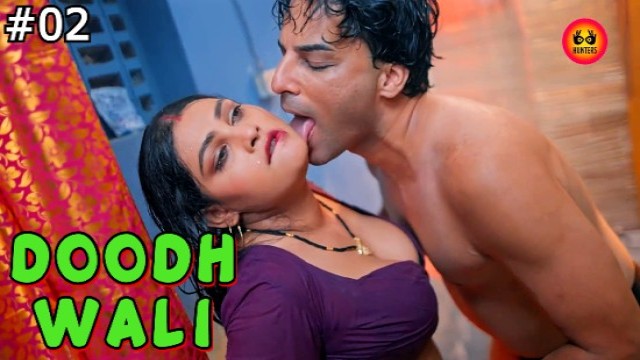 Doodh Wali S01E02 (2023) Hindi Hot Web Series HuntersApp