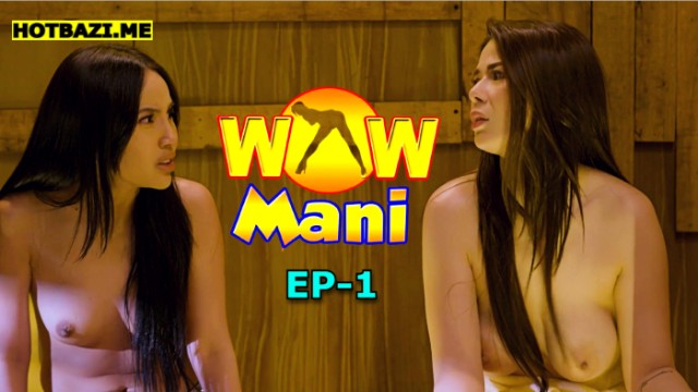 Wow Mani S01E01 (2025) Tagalog Hot Web Series Vivamax