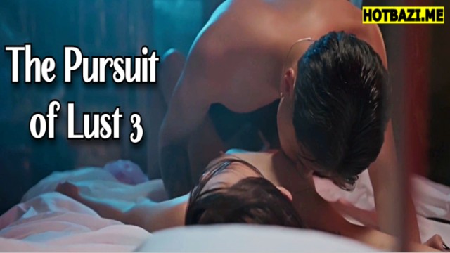 The Pursuit of Lust 3 (2025) Tagalog Hot Movie Vivamax