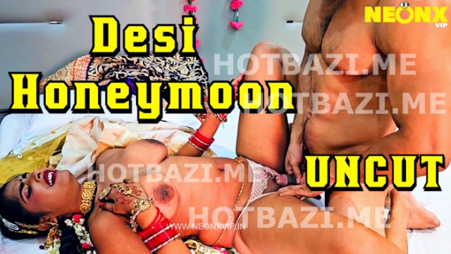 Desi Honeymoon (2024) Uncut Hindi Short Film Neonx