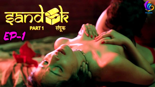 Sandook S01E01 (2024) Hindi Hot Web Series Peakok