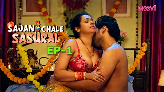 Sajan Chale Sasural S01E01 (2024) Hindi Hot Web Series Moovi