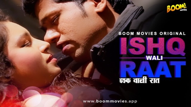 Ishkwali Rat (2021) Hindi Hot Film Boom Movies