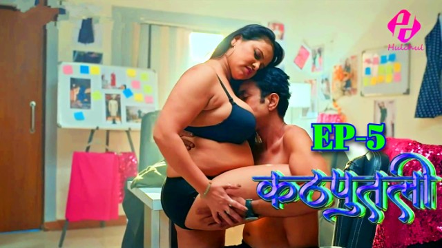 Kathputali S01E05 (2024) Hindi Hot Web Series Hulchul