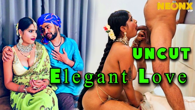 Elegant Love (2024) Hot Hindi Short Film Neonx