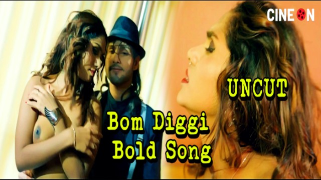 Bom Diggi Bold Song (2024) Hot Hindi Short Film CineOn