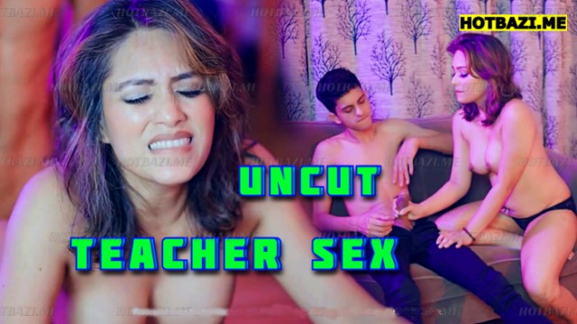 Teacher Sex (2025) Hot Hindi Short Film