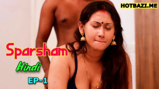 Sparsham S01E01 (2025) Hindi Hot Web Series Ibamovies