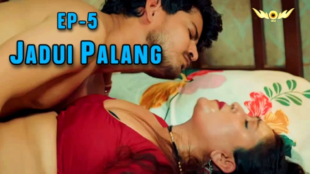 Jadui Palang S01E05 (2024) Hindi Hot Web Series WowEntertainment