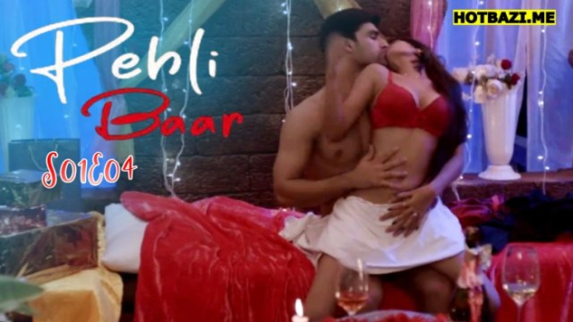 Pehli Baar S01E04 (2025) Hindi Hot Web Series Makhan