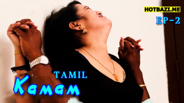 Kamam S01E02 (2024) Tamil Hot Web Series Ibamovies