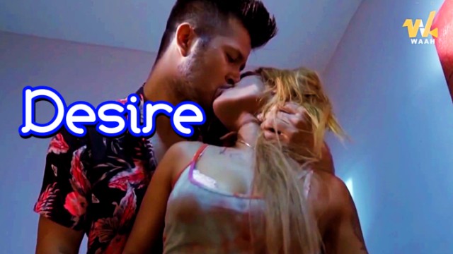 Desire (2024) Hindi Hot Short Film WaahApp