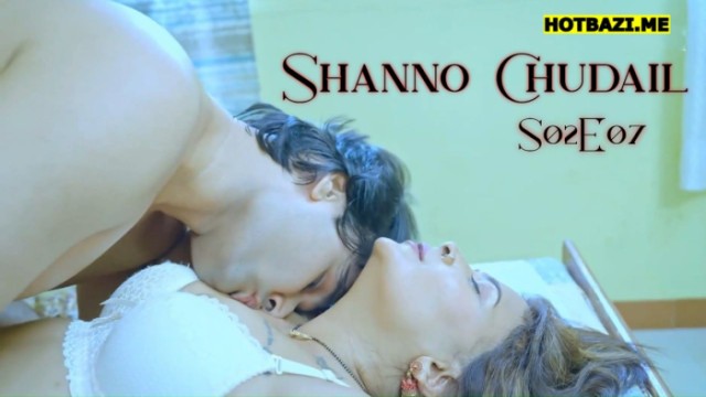 Shanno Chudail S02E07 (2025) Hindi Hot Web Series Lookentertainment