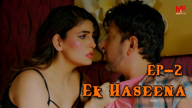 Ek Haseena S01E02 (2024) Hindi Hot Web Series Namasteyflix