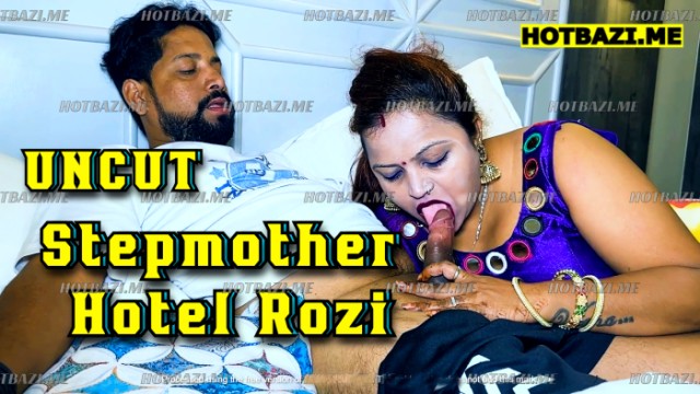 Stepmother Hotel Rozi (2025) Hot Hindi Short Film