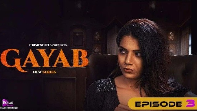 Gayab S01E03 (2022) Hindi Hot Web Series PrimeShots