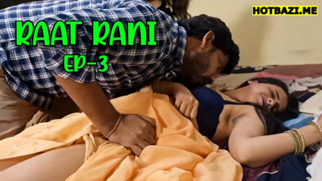 Raat Rani S01E03 (2025) Hindi Hot Web Series Rioplus