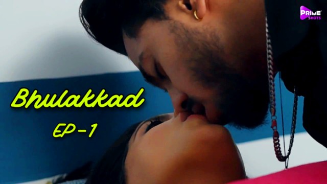 Bhulakkad S01E01 (2024) Hindi Hot Web Series PrimeShots