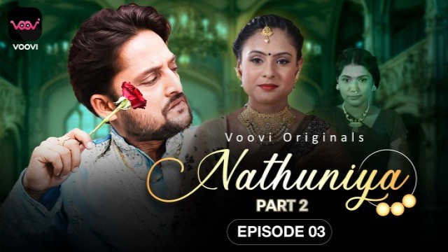 Nathuniya S01E03 (2023) Hindi Hot Web Series Voovi