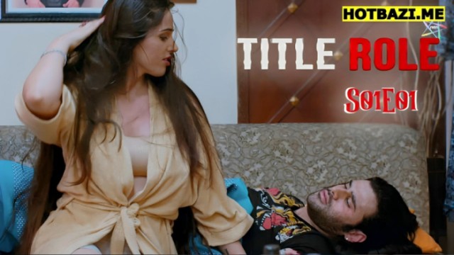 Title Role S01E01 (2025) Hindi Hot Web Series Ratri