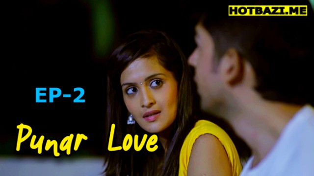 Punar Love S01E02 (2025) Hindi Hot Web Series Mastram