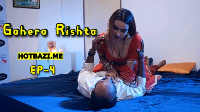 Gahera Rishta S01E04 (2024) Hindi Hot Web Series Rioplus