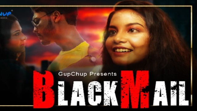 Blackmail S01 E01 (2021) Hindi Hot Web Series GupChup